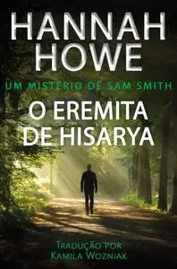 «O Eremita de Hisarya» by Hannah Howe