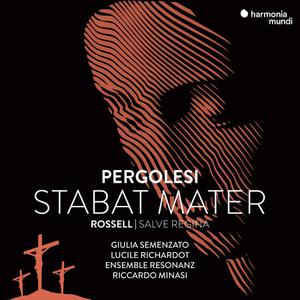 Giulia Semenzato, Riccardo Minasi, Ensemble Resonanz, Lucile Richardot - Pergolesi: Stabat Mater - Rossell: Salve Regina (2021)