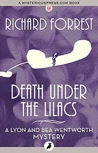 «Death Under the Lilacs» by Richard Forrest