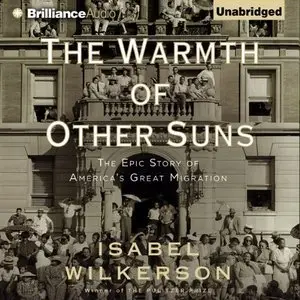 The Warmth of Other Suns: The Epic Story of America's Great Migration [repost]