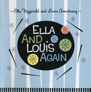 Ella Fitzgerald & Louis Armstrong — Ella And Louis Again (1957) [Remastered 2003]