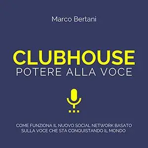 «CLUBHOUSE» by Marco Bertani