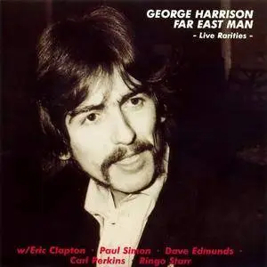 George Harrison - Far East Man: Live Rarities (1991) {Living Legend}