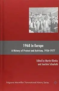 1968 in Europe: A History of Protest and Activism, 1956-1977 (Repost)