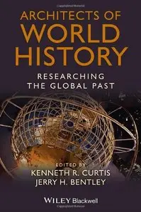 Architects of World History: Researching the Global Past (repost)