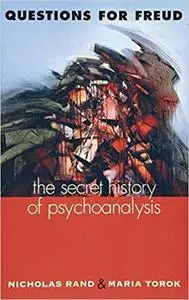 Questions for Freud: The Secret History of Psychoanalysis (Repost)