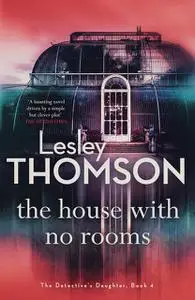 «The House With No Rooms» by Lesley Thomson