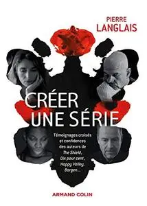 Pierre Langlais, "Créer une série"