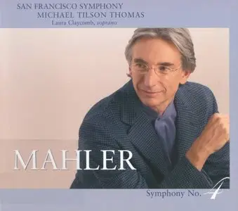 Mahler: Symphony No. 4 - Synfrancisco Symphony; Michael Tilson Thomas