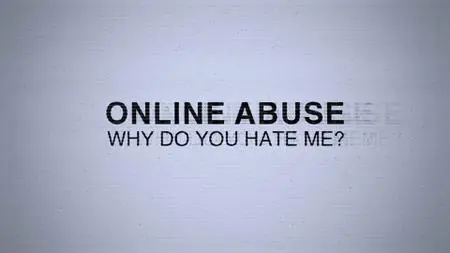 BBC Panorama - Online Abuse: Why Do You Hate Me? (2021)