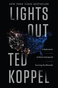 Lights Out: A Cyberattack, A Nation Unprepared, Surviving the Aftermath [Repost]