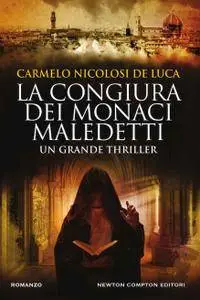 Carmelo Nicolosi De Luca - La congiura dei monaci maledetti