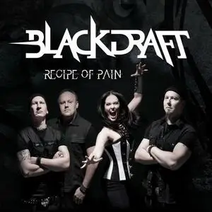 Blackdraft - Recipe Of Pain (2016) {Hot Rock}