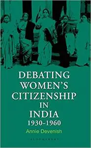 Debating Women's Citizenship in India, 1930–1960