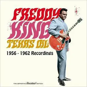 Freddy King - Texas Oil: 1956-1962 Recordings (2016)