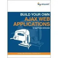 Build Your Own AJAX Web Applications