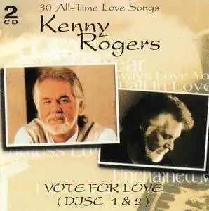 Kenny Rogers - Vote For Love: 30 All-Time Love Songs [2CD] (1996)