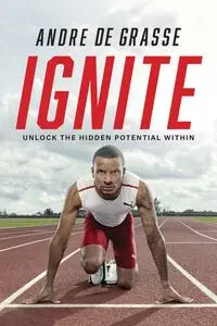 Ignite: Unlock the Hidden Potential Within