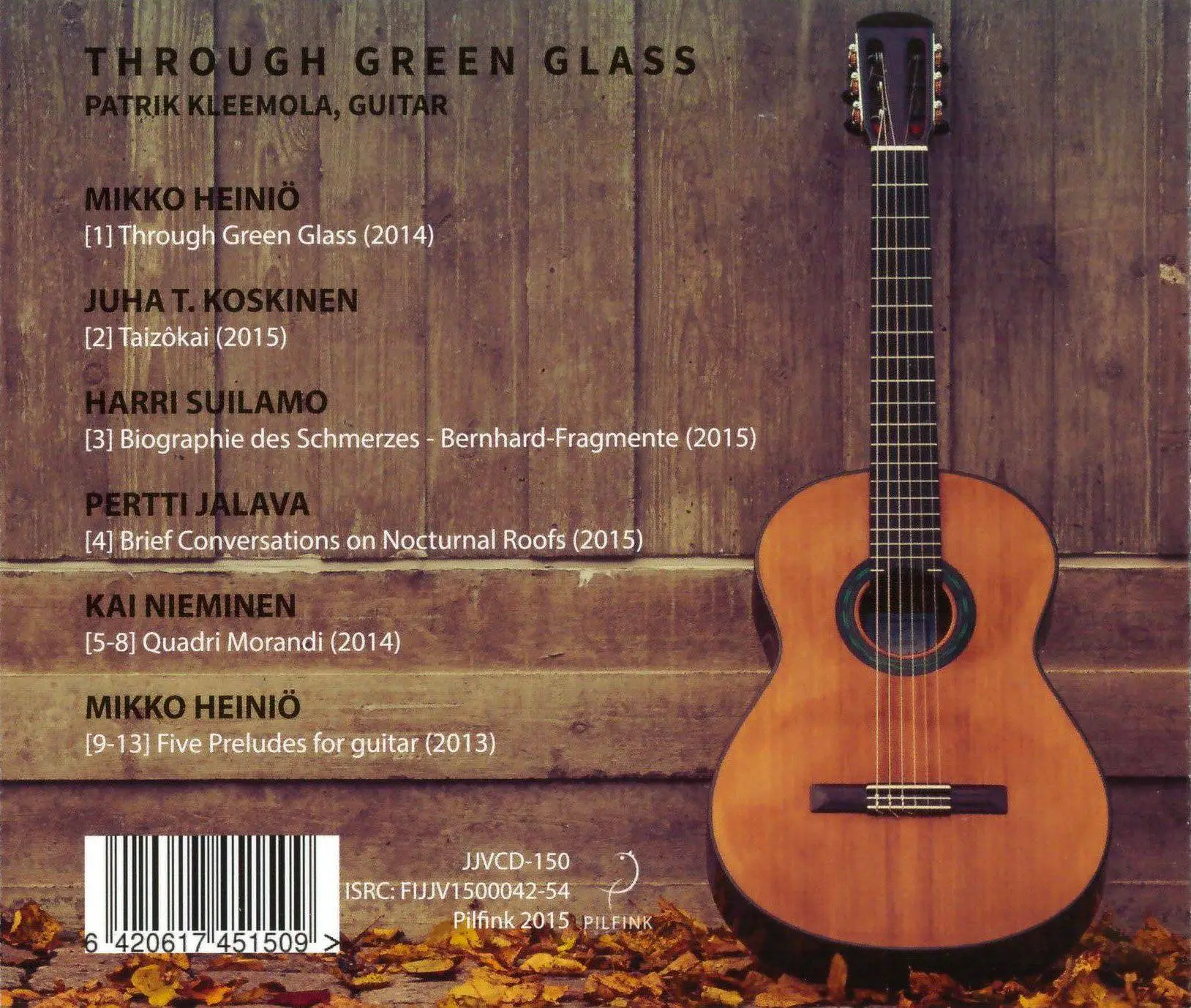 Patrik Kleemola - Through Green Glass: Mikko Heinio, Juha T. Koskinen, Harri Suilamo, Pertti Jalava, Kai Nieminen (2015)