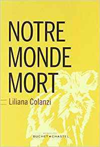 Notre monde mort - Liliana Colanzi