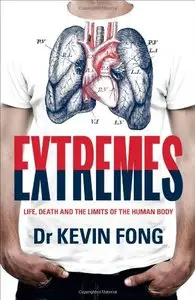Extremes: Life, Death and the Limits of the Human Body (repost)