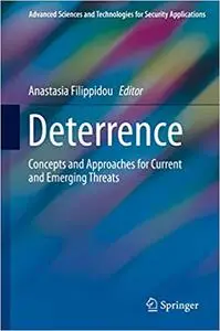 Deterrence: Concepts And Approaches For Current And Emerging Threats (Repost)