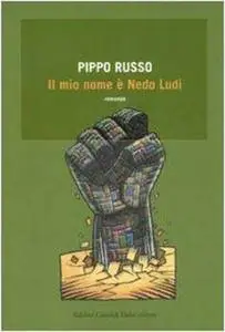 Pippo Russo - Il mio nome è Nedo Ludi (Repost)