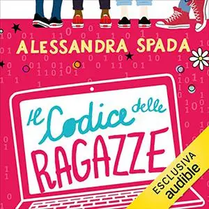 «Il codice delle ragazze» by Alessandra Spada