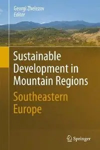 Sustainable Development in Mountain Regions: Southeastern Europe