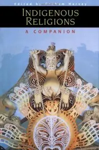Indigenous Religions: A Companion