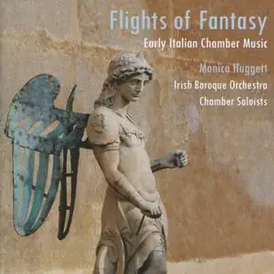 Monica Huggett, Irish Baroque Orchestra - Flights of Fantasy: Early Italian Chamber Orchestra (2010)