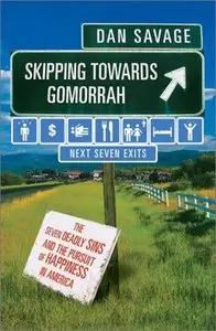 Skipping Towards Gomorrah: The Seven Deadly Sins and the Pursuit of Happiness in America
