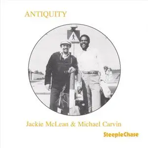 Jackie McLean & Michael Carvin - Antiquity (1974) {SteepleChase ‎SCCD 31028 rel 1994}