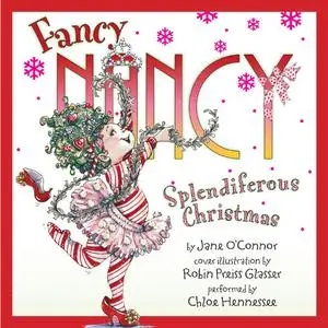«Fancy Nancy: Splendiferous Christmas» by Jane O'Connor, Robin Preiss Glasser