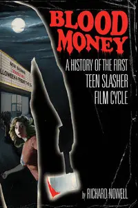 Blood Money: A History of the First Teen Slasher Film Cycle (repost)