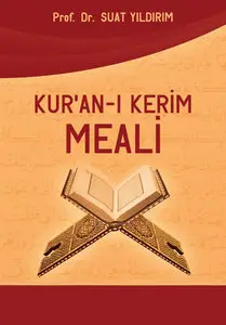 Kur'an-ı Hakim'in Açıklamalı Meali - Suat Yıldırım