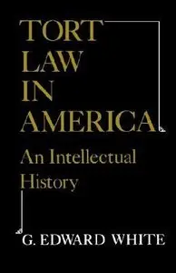 Tort Law in America: An Intellectual History (repost)