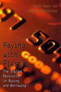 Paying With Plastic: The Digital Revolution in Buying and Borrowing