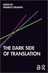 The Dark Side of Translation