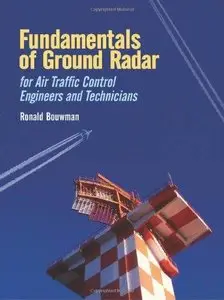 Fundamentals of Ground Radar for Air Traffic Control Engineers and Technicians (Repost)