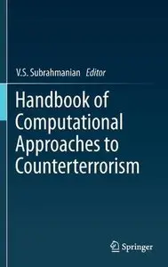 Handbook of Computational Approaches to Counterterrorism (Repost)
