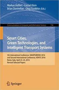 Smart Cities, Green Technologies, and Intelligent Transport Systems: 5th International Conference