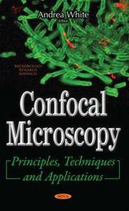 Confocal Microscopy: Principles, Techniques and Applications
