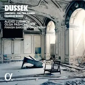 Alexei Lubimov, Olga Pashchenko & Finnish Baroque Orchestra - Dussek: Concerto for Two Pianos & Chamber Works (2018)