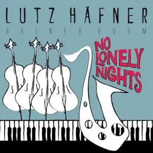 Lutz Hafner - No Lonely Nights (2016) [Official Digital Download]