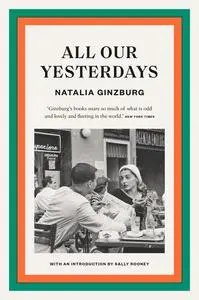 «All Our Yesterdays» by Natalia Ginzburg