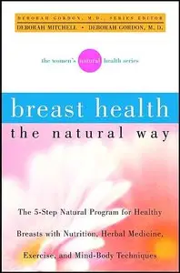 Breast Health the Natural Way: The Women's Natural Health Series (repost)