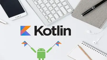 Kotlin for Beginners: The Complete Android Kotlin Developer
