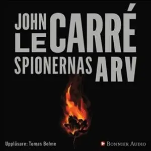 «Spionernas arv :» by John le Carré