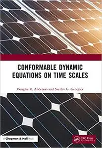 Conformable Dynamic Equations on Time Scales